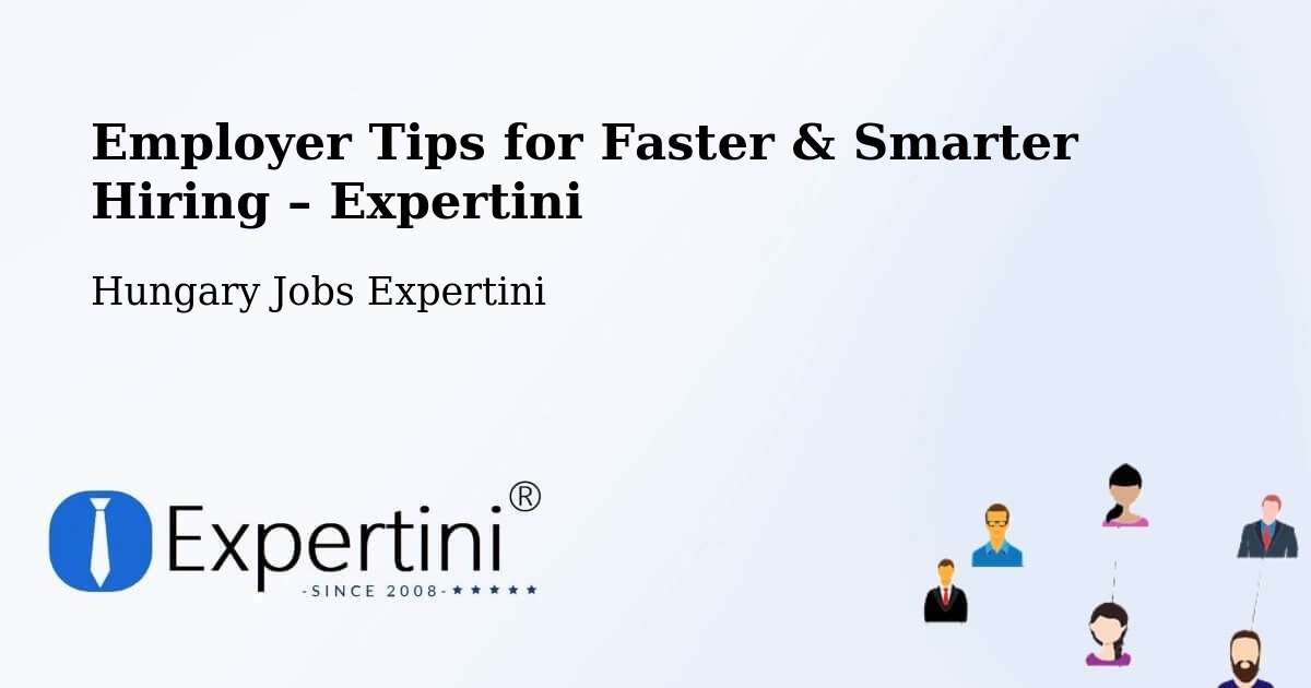 Employer Tips for Hiring & Recruitment – Sellye - Sellye, Hungary Jobs Expertini