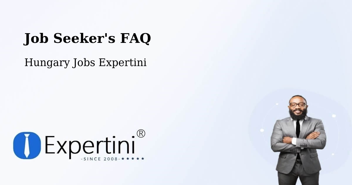 Job Seeker FAQ – Sellye - Hungary Jobs Expertini