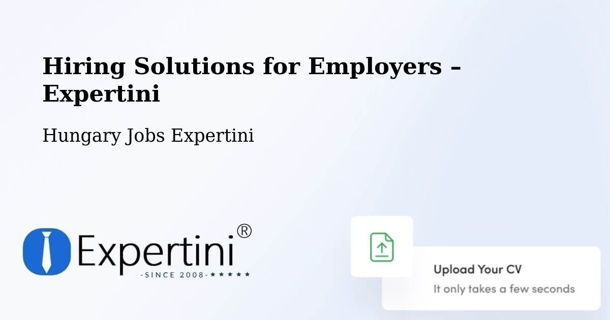 Hiring Solutions for Employers in Sellye - Sellye, Hungary Jobs Expertini