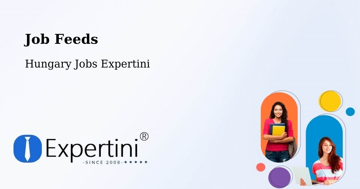 Job Listings Feed – Sellye - Hungary Jobs Expertini