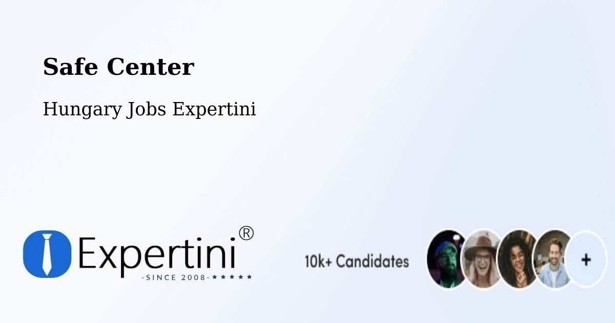 Safety Center – Sellye - Hungary Jobs Expertini